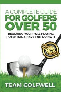 Golf Guide for Seniors Over 50: Unlock Your Potential