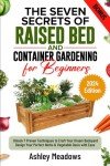 Seven Secrets to Easy Raised Bed Gardening