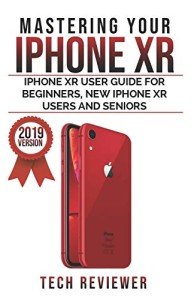 iPhone XR Guide for Seniors and Beginners