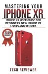iPhone XR Guide for Seniors and Beginners