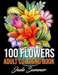 100 Inspiring Flower Designs Coloring Book for Adults