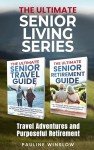 Travel Adventures for Seniors: Purposeful Retirement Guide