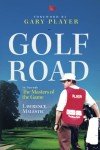 Golf Road: My Journey with Golf Legends
