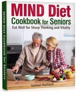 MIND Diet Cookbook for Senior Health and Vitality