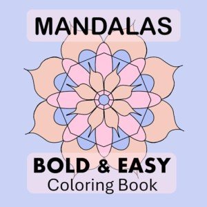 Bold & Easy Mandala Coloring Book for Seniors