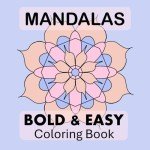 Bold & Easy Mandala Coloring Book for Seniors