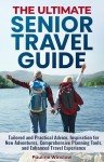 Senior Travel Guide: Tips, Tools, and Inspiration