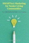 Smart Marketing Strategies for Senior Living Communities