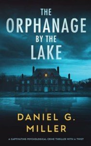 Orphanage By The Lake: A Gripping Thriller