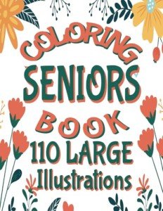 Stress-Free Coloring Book for Seniors: 110 Pages
