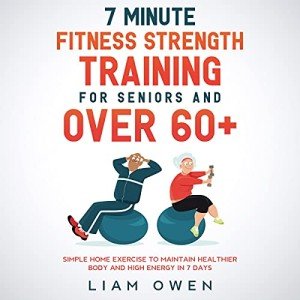 7-Minute Fitness: Strength Training for Seniors