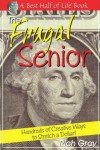 Smart Savings for Seniors: Creative Dollar Stretching Tips