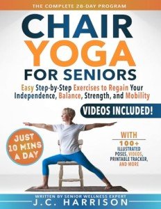 Chair Yoga for Seniors: 28-Day Flexibility Program