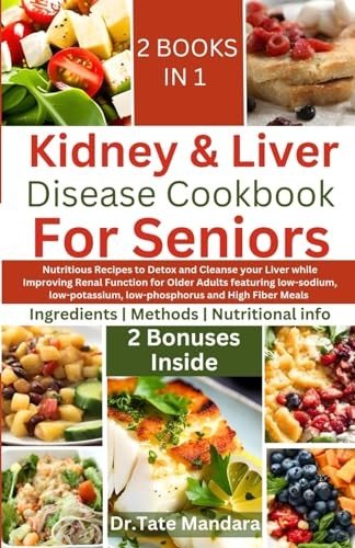 Kidney and Liver Disease Cookbook for Seniors