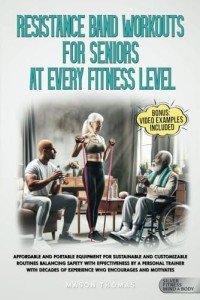 Resistance Band Workouts for Seniors: Stay Active!