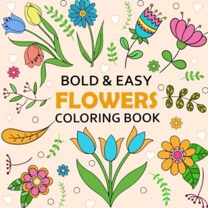 Easy Flowers Coloring Book for Relaxation and Fun
