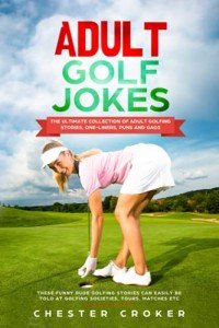 Funny Golf Jokes for Adults: Rude and Naughty Collection