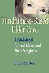 Mindfulness Care for Seniors and Caregivers