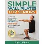 Wall Pilates for Seniors: Strength, Balance, Mobility Guide