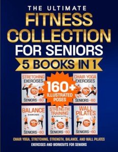 Chair Yoga and Fitness for Seniors: 5-in-1 Bundle