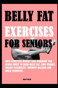 Belly Fat Exercises for Seniors: Easy Weight Loss