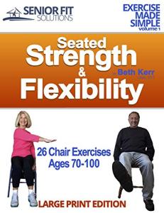 Seated Strength and Flexibility Exercises for Seniors