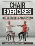 Chair Exercises for Seniors: Easy Guide to Fitness