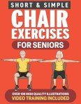 Chair Exercises for Seniors: Simple Strength & Balance Workouts