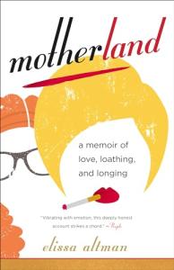 Motherland: A Memoir of Love and Longing