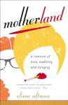 Motherland: A Memoir of Love and Longing