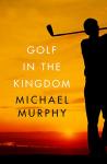 Golfing Adventures in the Kingdom