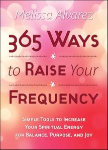 Boost Your Spiritual Energy: 365 Simple Ways