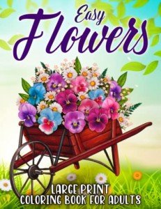 Large Print Flowers Coloring Book for Seniors