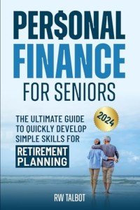 Smart Money Tips for Seniors: Simple Retirement Guide