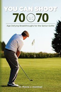 Golf Secrets: Shoot 70 at 70!