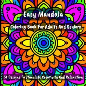 Relaxing Mandala Coloring Book for Seniors: 51 Designs