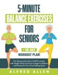 Balance Exercises for Seniors: Illustrated 30-Day Guide
