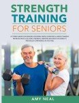 Strength Training for Seniors: Simple Exercises to Boost Energy
