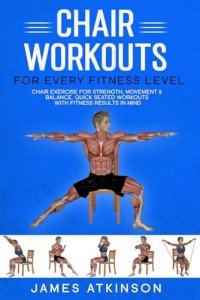 Chair Workouts for All Fitness Levels: Strength & Balance