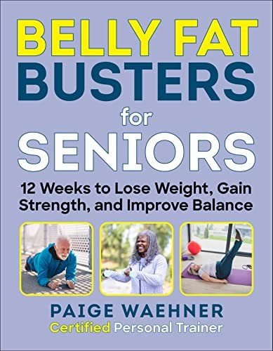 Belly Fat Busters: 12-Week Guide for Seniors
