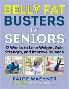 Belly Fat Busters: 12-Week Guide for Seniors