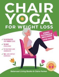 Chair Yoga for Seniors: 50+ Low-Impact Exercises