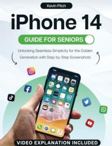 iPhone 14 Guide for Seniors: Easy Step-by-Step Instructions