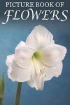 Flowers Picture Book for Seniors with Memory Loss