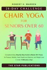 Chair Yoga for Seniors: 28-Day Challenge Guide