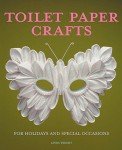 Holiday Toilet Paper Crafts: 60 Fun Projects for Seniors