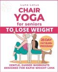 Chair Yoga for Seniors: 28-Day Weight Loss Challenge