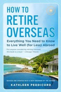 Retire Overseas: Your Guide to Living Well