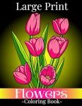 Large Print Easy Flowers Coloring Book for Seniors