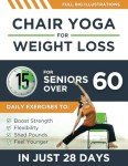 Chair Yoga: 15-Minute Daily Exercises for Seniors